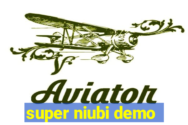 super niubi demo